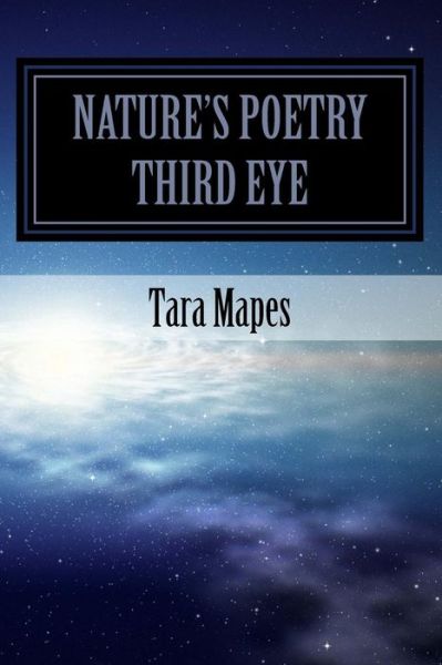 Cover for Tara Mapes · Nature's Poetry Third Eye (Paperback Book) (2014)