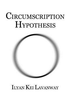 Cover for Ilyan Kei Lavanway · Circumscription Hypothesis (Paperback Book) (2015)