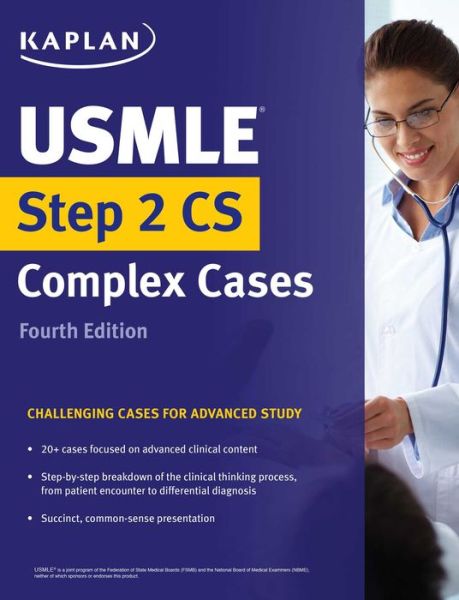 USMLE Step 2 CS Complex Cases: Challenging Cases for Advanced Study - USMLE Prep - Kaplan Medical - Books - Kaplan Publishing - 9781506208329 - November 1, 2016