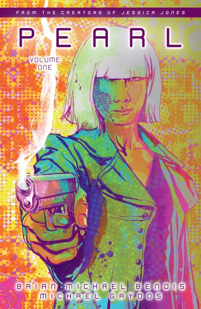 Pearl Volume 1 - Brian Michael Bendis - Boeken - Dark Horse Comics,U.S. - 9781506729329 - 5 april 2022