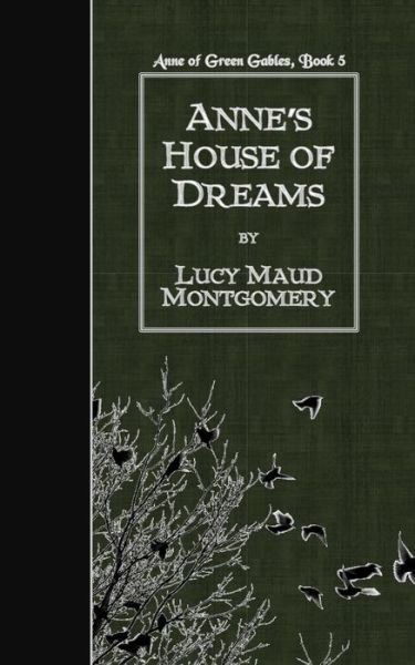 Anne's House of Dreams - Lucy Maud Montgomery - Livros - Createspace - 9781507777329 - 30 de janeiro de 2015
