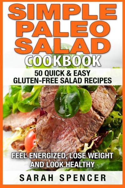 Cover for Sarah Spencer · Simple Paleo Salad Cookbook (Paperback Book) (2015)