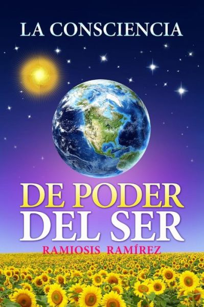 Cover for Ramiosis Ramirez · La Consciencia De Poder Del Ser (Taschenbuch) (2011)