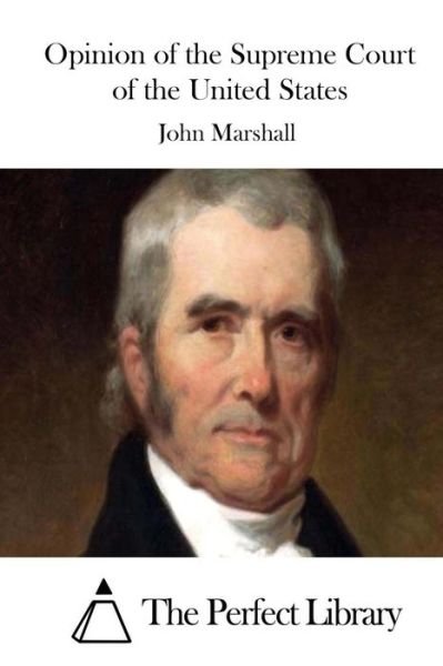 Cover for John Marshall · Opinion of the Supreme Court of the United States (Paperback Book) (2015)