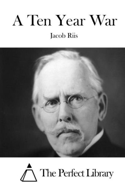 Cover for Jacob Riis · A Ten Year War (Paperback Book) (2015)