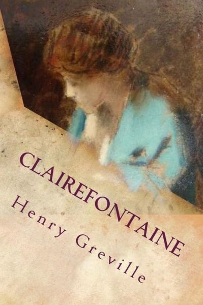 Cover for M Henry Greville · Clairefontaine (Paperback Book) (2015)