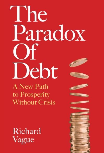 Cover for Richard Vague · Paradox of Debt (Buch) (2023)