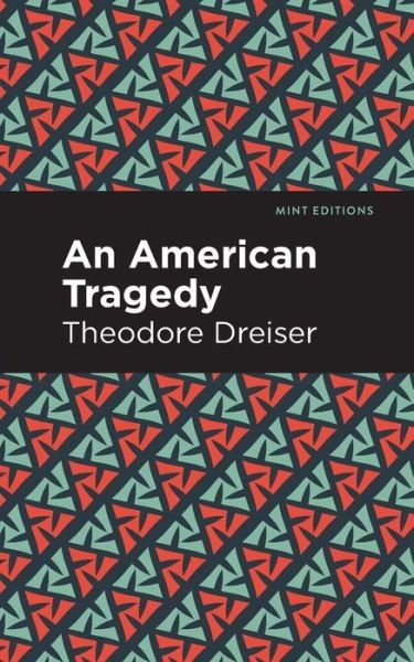 Cover for Theodore Dreiser · An American Tragedy - Mint Editions (Pocketbok) (2021)