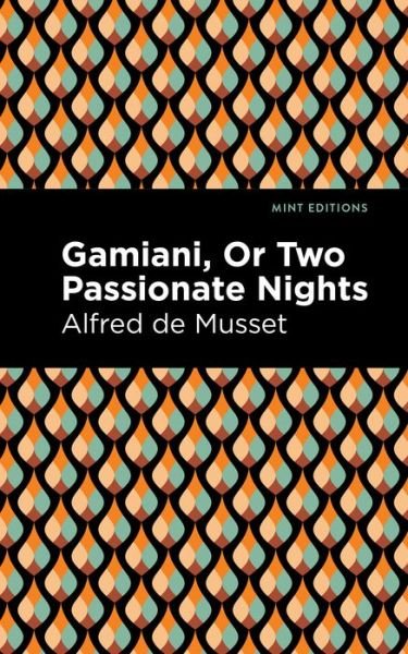 Cover for Alfred De Musset · Gamiani Or Two Passionate Nights - Mint Editions (Paperback Bog) (2021)