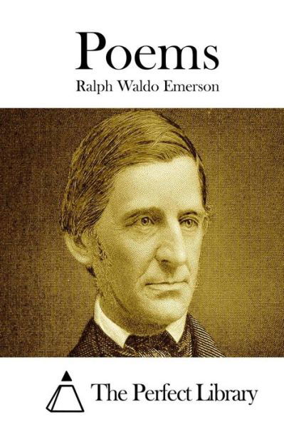 Poems - Ralph Waldo Emerson - Książki - Createspace - 9781514201329 - 2 czerwca 2015