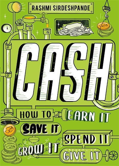 Cover for Rashmi Sirdeshpande · Cash: How to Earn It, Save It, Spend It, Grow It, Give It (Pocketbok) (2020)