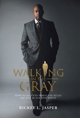 Cover for Rickey L. Jasper · Walking in the Gray (Book) (2020)