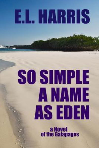 Cover for E L Harris · So Simple A Name As Eden (Paperback Bog) (2016)