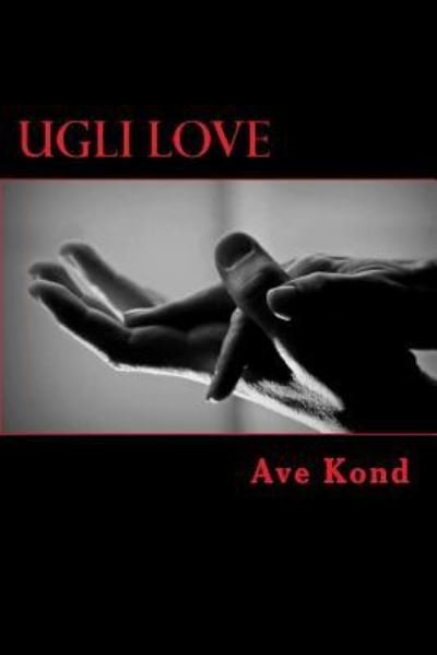 Cover for Ave Kond · Ugli love (Pocketbok) (2016)