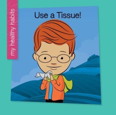 Cover for Katie Marsico · Use a Tissue! (Paperback Book) (2019)