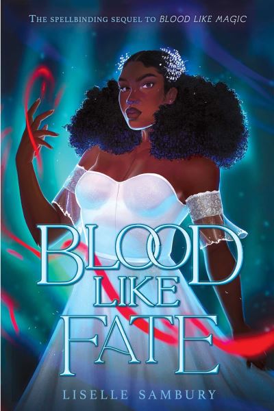 Cover for Liselle Sambury · Blood Like Fate - Blood Like Magic (Paperback Book) [Reprint edition] (2023)