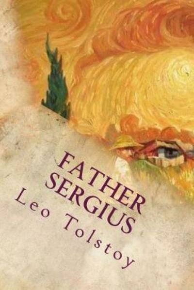 Cover for 1828-1910 Count Leo Nikolayevich Tolstoy · Father Sergius (Paperback Bog) (2016)