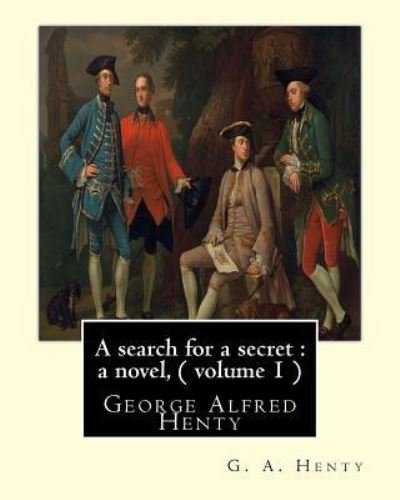 Cover for G. A. Henty · A search for a secret : a novel, By G. A. Henty (Paperback Book) (2016)