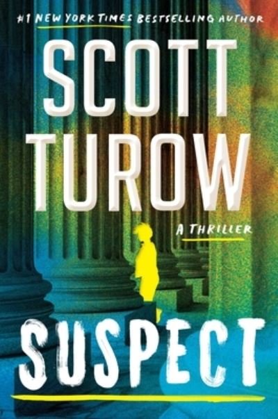 Suspect - Scott Turow - Books - Grand Central Publishing - 9781538706329 - September 27, 2022