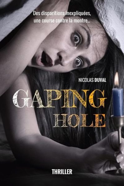 Gaping Hole - Nicolas Duval - Bøger - Createspace Independent Publishing Platf - 9781539358329 - 4. oktober 2016