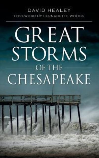 Cover for David Healey · Great Storms of the Chesapeake (Innbunden bok) (2012)