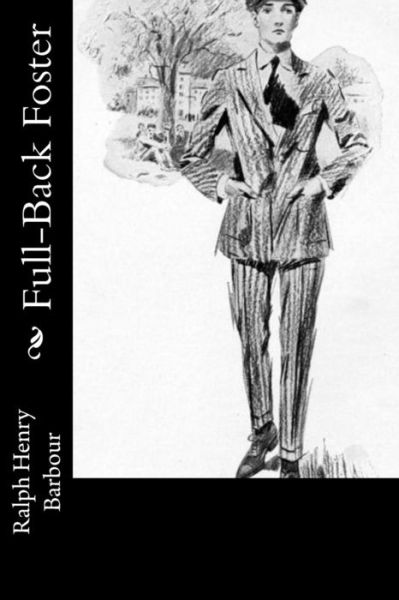 Cover for Ralph Henry Barbour · Full-Back Foster (Paperback Book) (2016)