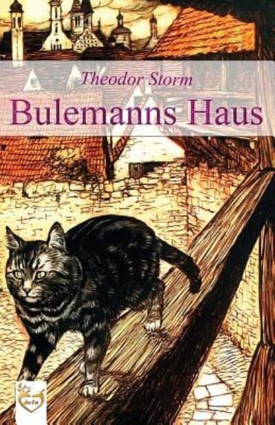 Bulemanns Haus - Theodor Storm - Livros - Createspace Independent Publishing Platf - 9781542637329 - 20 de janeiro de 2017