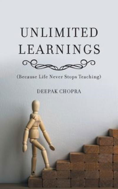 Unlimited Learnings - Deepak Chopra - Książki - Partridge India - 9781543700329 - 21 czerwca 2017