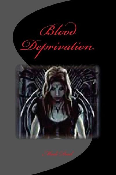 Cover for Madi Deal · Blood Deprivation (Paperback Book) (2018)