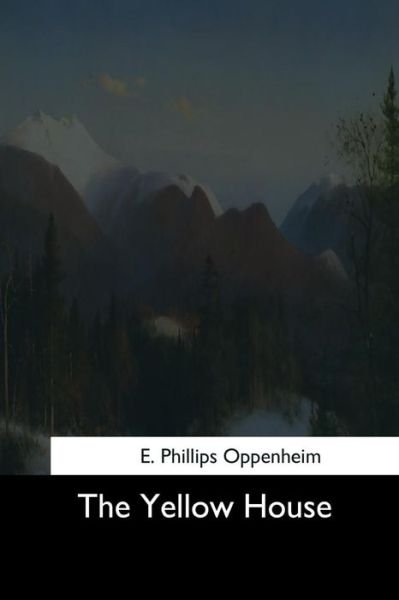 Cover for E Phillips Oppenheim · The Yellow House (Paperback Bog) (2017)