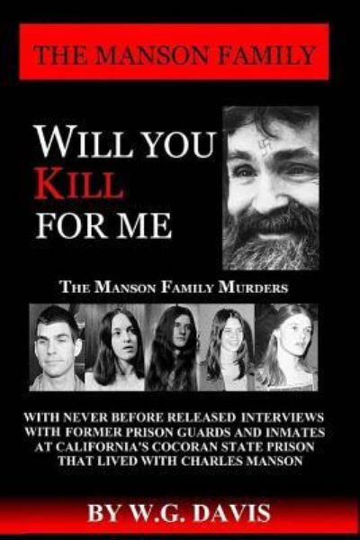 Will You Kill for Me - W G Davis - Books - Createspace Independent Publishing Platf - 9781544745329 - March 16, 2017