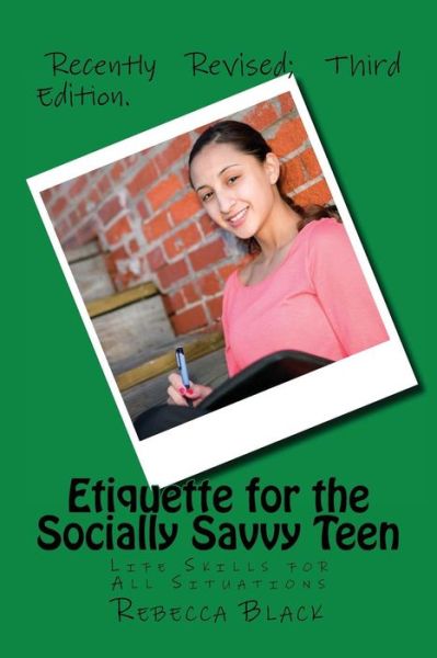 Cover for Rebecca Black · Etiquette for the Socially Savvy Teen (Paperback Book) (2017)