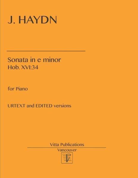 J. Haydn. Sonata in e minor, Hob. XVI - Joseph Haydn - Boeken - Createspace Independent Publishing Platf - 9781546374329 - 6 juni 2017