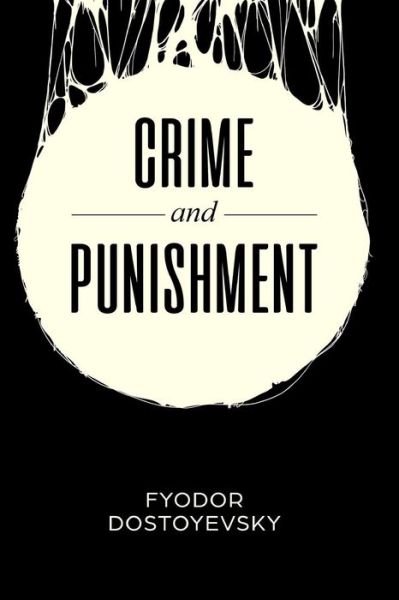 Crime and Punishment - Fyodor Dostoyevsky - Books - Createspace Independent Publishing Platf - 9781548747329 - July 14, 2017