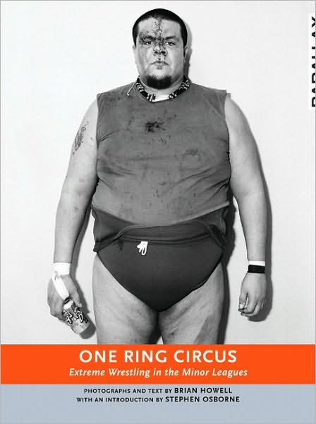 One Ring Circus - Parallax: Extreme Wrestling in the Minor Leagues - Brian Howell - Books - Arsenal Pulp Press - 9781551521329 - February 1, 2003