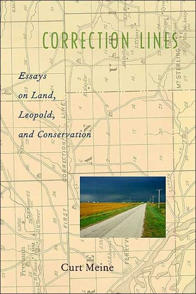 Cover for Curt Meine · Correction Lines: Essays on Land, Leopold, and Conservation (Paperback Book) (2004)