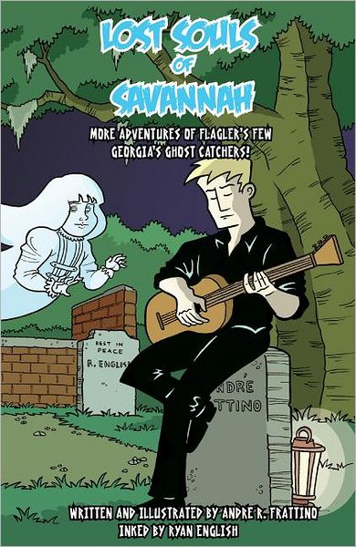 Cover for Andre R. Frattino · Lost Souls of Savannah: More Adventures of Flagler's Few, Ghost Hunters (Paperback Book) (2012)