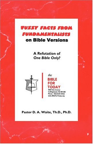 Fuzzy Facts from Fundamentalists - Th.d. Ph.d. Pastor D. A. Waite - Książki - The Old Paths Publications, Inc. - 9781568480329 - 19 sierpnia 2008