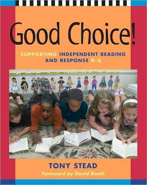 Good Choice! - Tony Stead - Livros - Stenhouse Publishers - 9781571107329 - 1 de dezembro de 2008