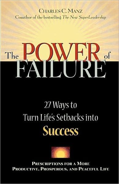 Cover for Manz · The Power of Failure - 27 Ways to Turn Life's Setbacks into Success (Taschenbuch) (2002)
