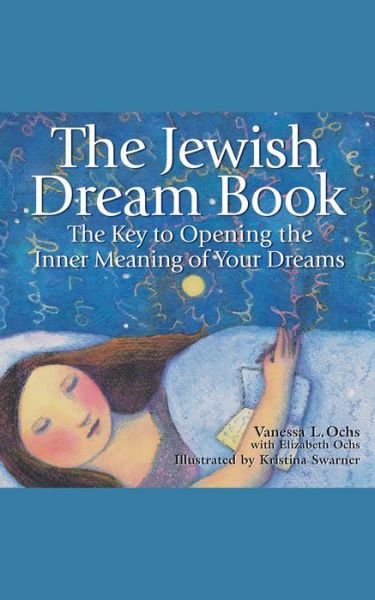 Cover for Vanessa L. Ochs · The Jewish Dream Book: Key to Opening the Inner Meaning of Your Dreams (Paperback Book) (2010)