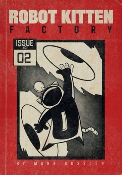 Cover for Mark Bussler · Robot Kitten Factory #2 (Book) (2021)