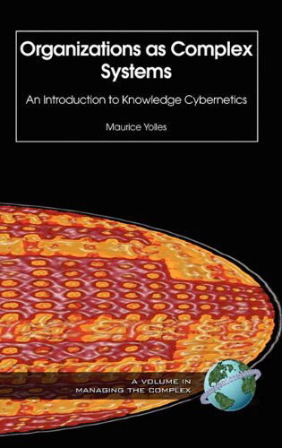 Organizations As Complex Systems: an Introduction to Knowledge Cybernetics (Managing the Complex) - Maurice Yolles - Books - Information Age Publishing - 9781593114329 - June 8, 2010