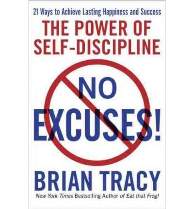 Cover for Brian Tracy · No Excuses!: The Power of Self-Discipline (Paperback Book) (2011)