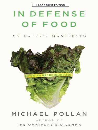 Cover for Michael Pollan · In Defense of Food: an Eater's Manifesto (Paperback Bog) [Lrg edition] (2009)