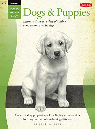 Dogs & Puppies (Drawing How to Draw and Paint): Learn to draw a variety of canine companions step by step - Cynthia Knox - Książki - Walter Foster Publishing - 9781600584329 - 15 listopada 2014