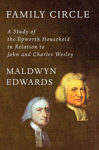 Cover for Maldwyn Edwards · Family Circle: a Study of the Epworth Household in Relation to John and Charles Wesley (Paperback Book) (2009)