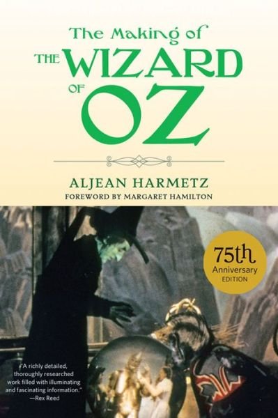 Cover for Aljean Harmetz · The Making of The Wizard of Oz (Pocketbok) (2013)