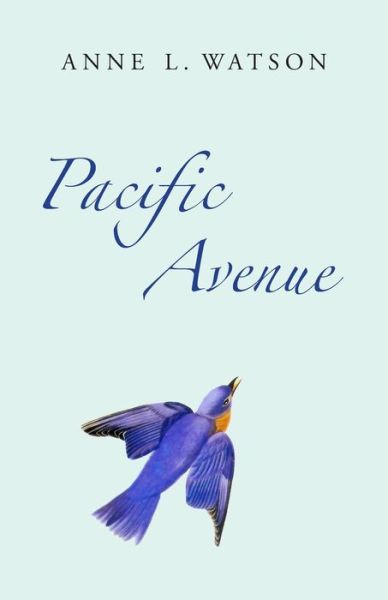 Cover for Anne L Watson · Pacific Avenue (Taschenbuch) (2017)