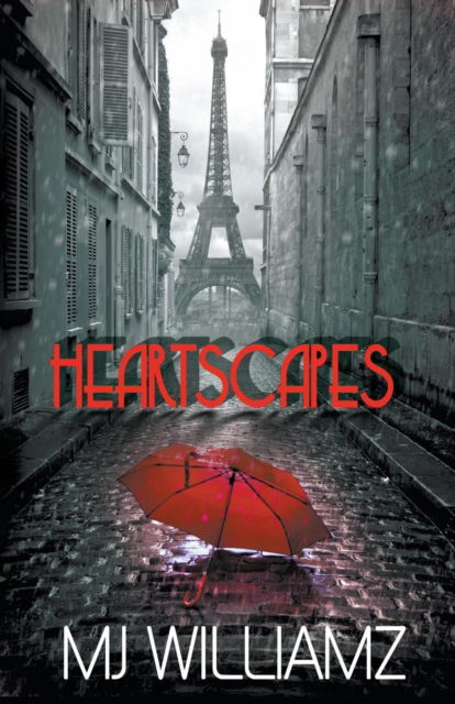 Cover for M. J. Williamz · Heartscapes (Bok) [First edition. edition] (2016)